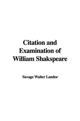 Citation and Examination of William Shakspeare (9781404381650) by Landor, Walter Savage