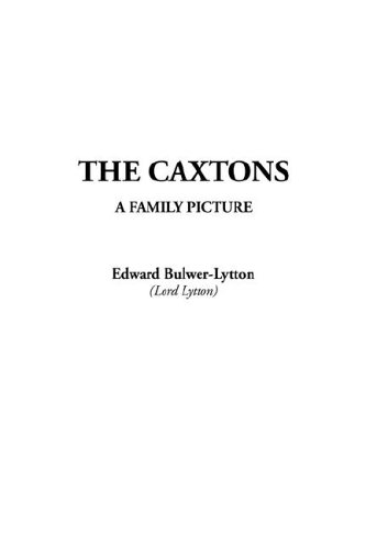 The Caxtons (9781404381872) by Lytton, Edward Bulwer Lytton, Baron