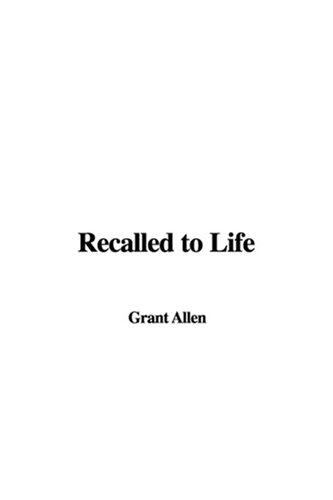 Recalled to Life (9781404382718) by Allen, Grant