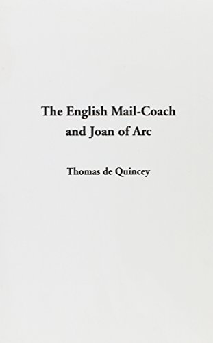 The English Mail-Coach and Joan of Arc (9781404383050) by De Quincey, Thomas