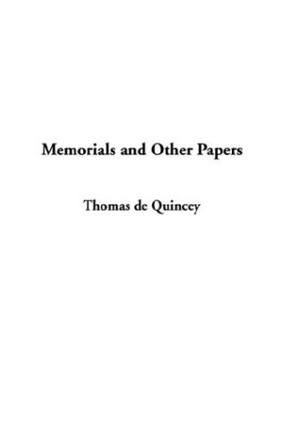 Memorials and Other Papers (9781404383852) by De Quincey, Thomas