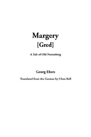 Margery, Gred (9781404384026) by Ebers, Georg