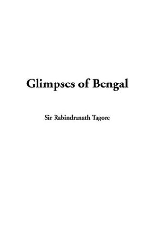 Glimpses of Bengal (9781404387584) by Tagore, Rabindranath