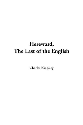 Hereward, the Last of the English (9781404388833) by Kingsley, Charles