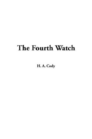 The Fourth Watch (9781404389410) by Wetmore, Helen Cody