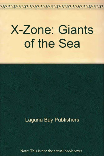 Imagen de archivo de X-Zone : Giants of the Sea a la venta por Better World Books