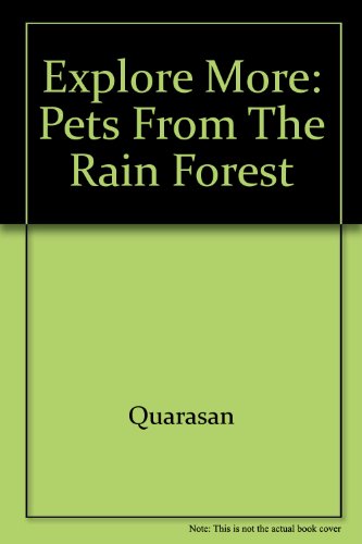 Stock image for Pets From The Rain Forest (Explore More Series) for sale by Granada Bookstore,            IOBA