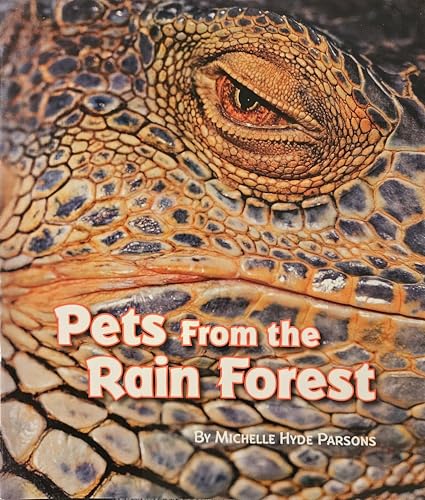 Pets From The Rain Forest (Explore More Series)