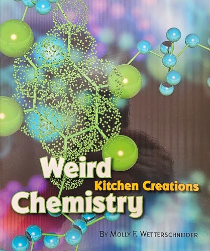 Stock image for Explore More : Weird Chemistry Kitchen Creations for sale by Better World Books