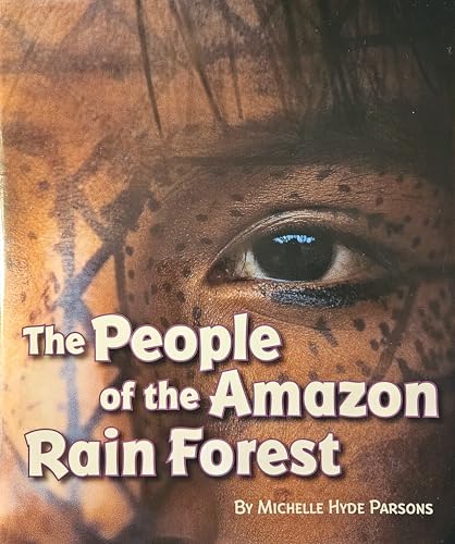 Beispielbild fr Explore More : People of the Amazon Rain Forest zum Verkauf von Better World Books