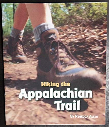 Hiking The Appalachian Trail (Explore More Series)