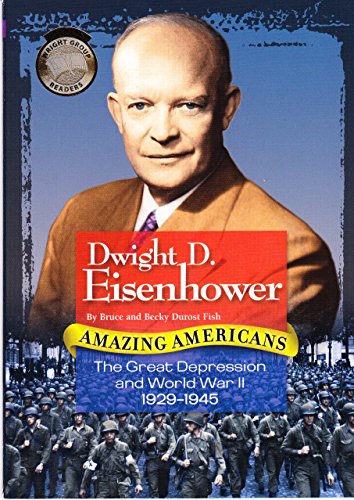 Beispielbild fr Dwight D. Eisenhower (Amazing Americans) zum Verkauf von Bookmans