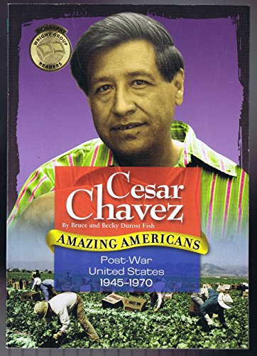 9781404533707: Cesar Chavez (Amazing Americans Series, Post-war United States 1945-1970)