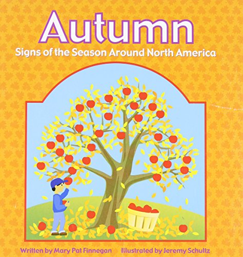 Beispielbild fr Autumn : Signs of the Season Around North America zum Verkauf von Better World Books