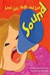 Stock image for Sound: Loud, Soft, High, and Low (Amazing Science) for sale by Books of the Smoky Mountains