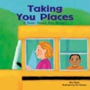 Stock image for Taking You Places : A Book about Bus Drivers for sale by Better World Books