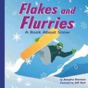 Stock image for Flakes and Flurries: A Book about Snow for sale by ThriftBooks-Atlanta