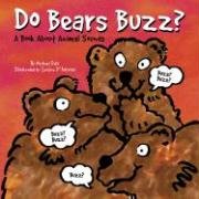 Beispielbild fr Do Bears Buzz: A Book About Animal Sounds (Animals All Around) zum Verkauf von HPB Inc.