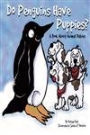 9781404801028: Do Penguins Have Puppies?: A Book About Animal Babies (Animals All Around)