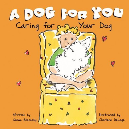 Stock image for A Dog for You : Caring for Your Dog for sale by Better World Books