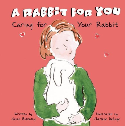 Stock image for A Rabbit for You : Caring for Your Rabbit for sale by Better World Books