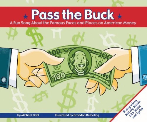 Beispielbild fr Pass the Buck!: A Fun Song About the Famous Faces and Places on American Money (Read-It! Readers) zum Verkauf von Booksavers of MD