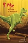 Beispielbild fr T. Rex: The Adventure of Tyrannosaurus Rex (Dinosaur World) zum Verkauf von Books of the Smoky Mountains