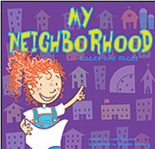 Imagen de archivo de My Neighborhood : Places and Faces a la venta por Better World Books