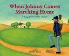 Beispielbild fr When Johnny Comes Marching Home : A Song about a Soldier's Return zum Verkauf von Better World Books