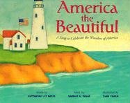 Stock image for America the Beautiful : A Song to Celebrate the Wonders of America for sale by Better World Books