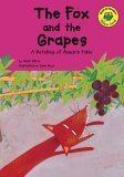 Beispielbild fr The Fox and the Grapes: A Retelling of Aesop's Fable (READ-IT! READERS) zum Verkauf von Wonder Book