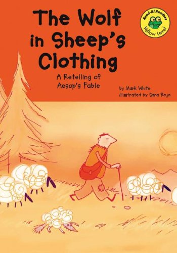 Imagen de archivo de The Wolf in Sheep's Clothing: A Retelling of Aesop's Fable a la venta por ThriftBooks-Dallas