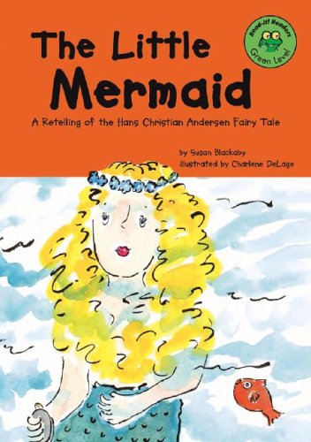 Beispielbild fr The Little Mermaid : A Retelling of the Hans Christian Andersen Fairy Tale zum Verkauf von Better World Books