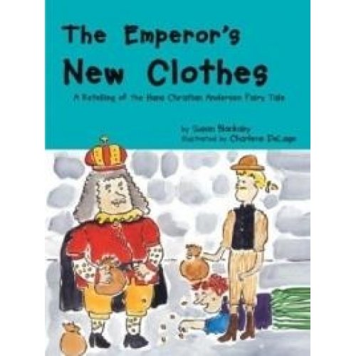 Stock image for The Emperor's New Clothes : A Retelling of the Hans Christian Andersen Fairy Tale for sale by Better World Books