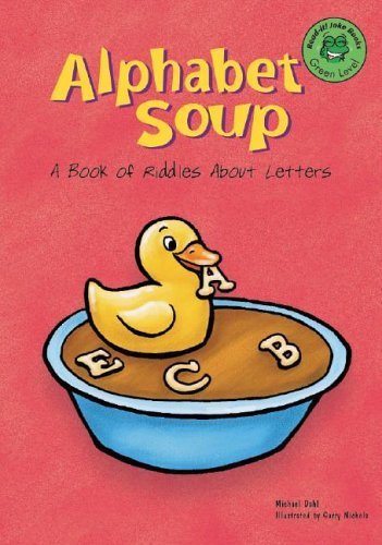 Stock image for Alphabet Soup : A Book of Riddles about Letters for sale by Better World Books