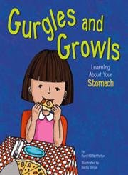 Stock image for Gurgles and Growls : Learning about Your Stomach for sale by Better World Books