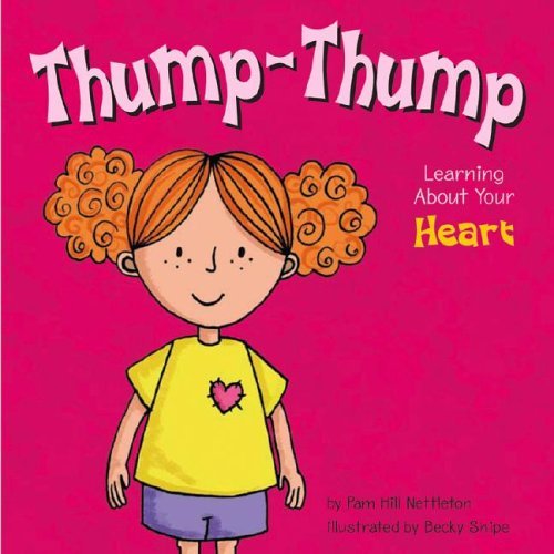 Beispielbild fr Thump-Thump : Learning about Your Heart zum Verkauf von Better World Books