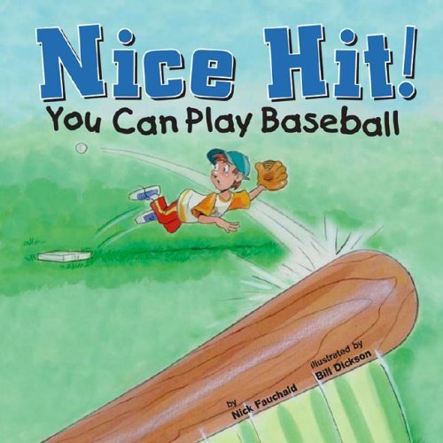 Beispielbild fr Nice Hit! : You Can Play Baseball zum Verkauf von Better World Books