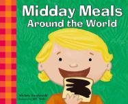 Stock image for Midday Meals Around the World for sale by Better World Books