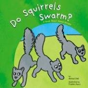 Stock image for Do Squirrels Swarm: A Book About Animal Groups (Animals All Around) for sale by ThriftBooks-Dallas