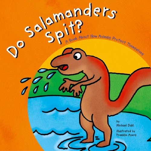 Beispielbild fr Do Salamanders Spit? : A Book about How Animals Protect Themselves zum Verkauf von Better World Books
