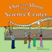 Imagen de archivo de Out and about at the Science Center a la venta por Better World Books