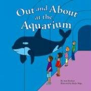 Stock image for Out and about at the Aquarium for sale by ThriftBooks-Dallas