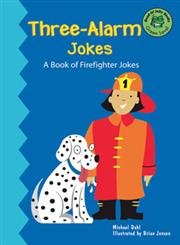 Beispielbild fr Three-Alarm Jokes : A Book of Firefighter Jokes zum Verkauf von Better World Books