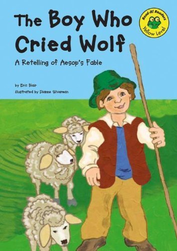 Imagen de archivo de The Boy Who Cried Wolf: A Retelling of Aesop's Fable a la venta por ThriftBooks-Atlanta