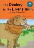 Imagen de archivo de The Donkey in the Lions Skin: A Retelling of Aesops Fable (Read a la venta por Hawking Books