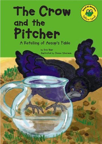 Stock image for The Crow and the Pitcher: A Retelling of Aesops Fable (READ-IT! READERS) for sale by Blue Vase Books
