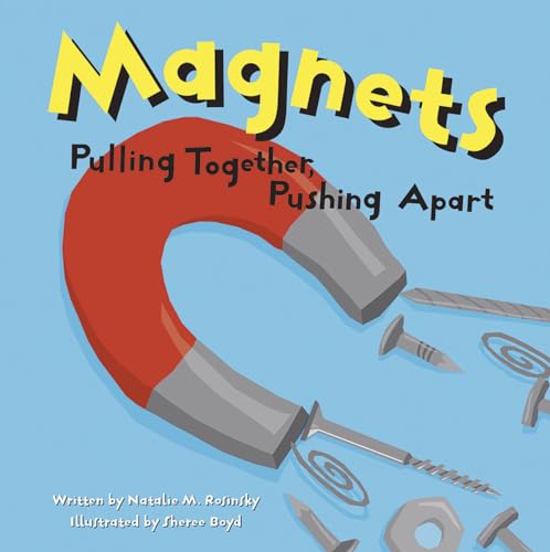 Beispielbild fr Magnets: Pulling Together, Pushing Apart (Amazing Science) zum Verkauf von AwesomeBooks