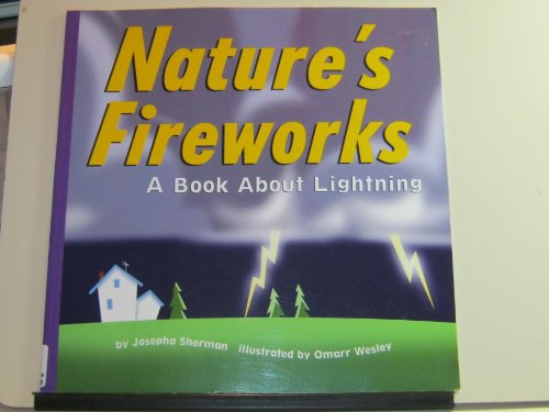 Nature's Fireworks: A Book About Lightning (Amazing Science) (9781404803374) by Sherman, Josepha