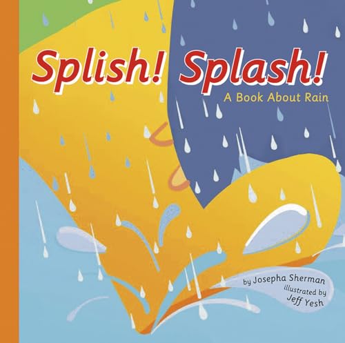 Beispielbild fr Splish! Splash!: A Book about Rain (Amazing Science: Weather) zum Verkauf von WorldofBooks